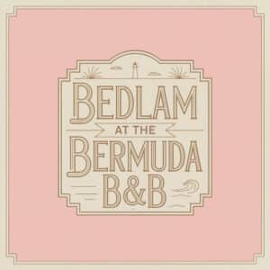 Bedlam at the Bermuda B&B