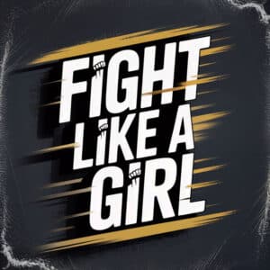 Fight Like A Girl
