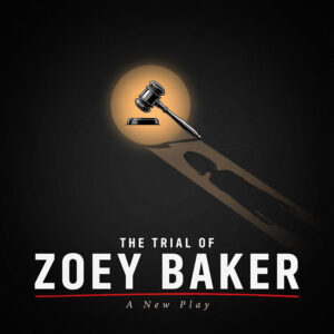 The Trial of Zoey Baker