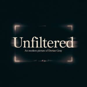 Unfiltered: A Prep School Picture of Dorian Gray